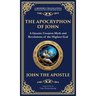 The Apocryphon of John (The Secret Book of John): Mystical Revelations of Creation and Divine Knowledge (Deluxe Hardbound Edition)