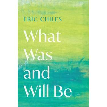 What Was and Will Be