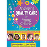 Developing Quality Care for Young Children: How to Turn Early Care Settings Into Magical Places