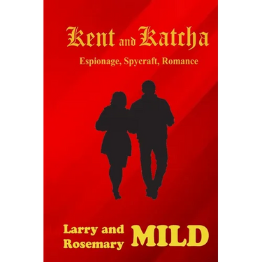 Kent and Katcha: Espionage, Spycraft, Romance