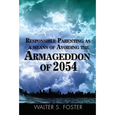 Responsible Parenting as a Means of Avoiding the Armageddon of 2054
