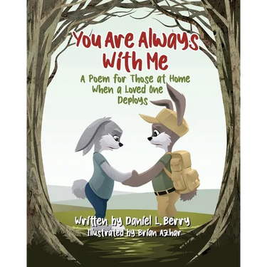 You Are Always With Me: A Poem for Those at Home When a Loved One Deploys