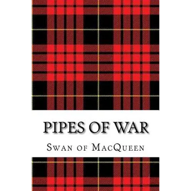Pipes of War: Twenty Tunes for the Bagpipes and Practice Chanter