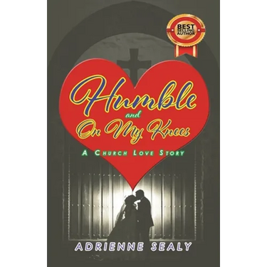Humble and on My Knees: A Church Love Story