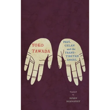 Paul Celan and the Trans-Tibetan Angel