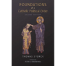 Foundations of a Catholic Political Order