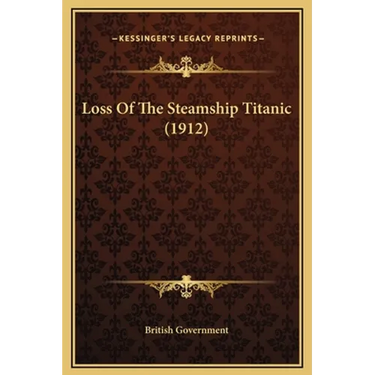 Loss Of The Steamship Titanic (1912)