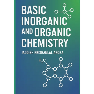 Basic Inorganic and Organic Chemistry