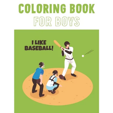 I Like Baseball: Coloring Book For Boys Aged 6-12