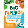 Big Feelings Devotions for Boys: What God's Word Says about Emotions