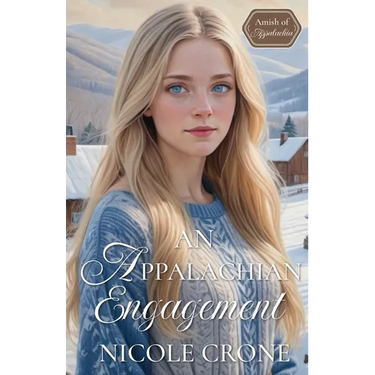 An Appalachian Engagement: An Amish of Appalachia Novel