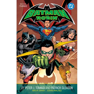 Batman and Robin by Peter J. Tomasi and Patrick Gleason Book Three
