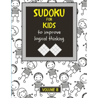 Sudoku for kids to improve logical thinking. Volume 8: 100 Sudoku puzzles for clever kids, Easy sudoku puzzle books for kids 8-12 - large print - with