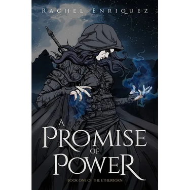 A Promise of Power: Book One of the Etherborn