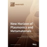 New Horizon of Plasmonics and Metamaterials