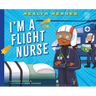 I'm a Flight Nurse