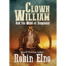 Clown William and the Wind of Vengeance