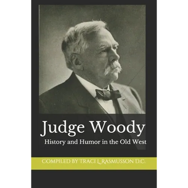 Judge Woody: History and Humor in the Old West