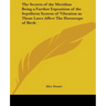 The Secrets of the Meridian Being a Further Exposition of the Septiform System of Vibration as Those Laws Affect The Horoscope of Birth