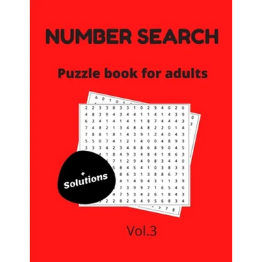 Number search puzzle book for adults + solutions vol.3: 200 puzzles number find puzzles for seniors