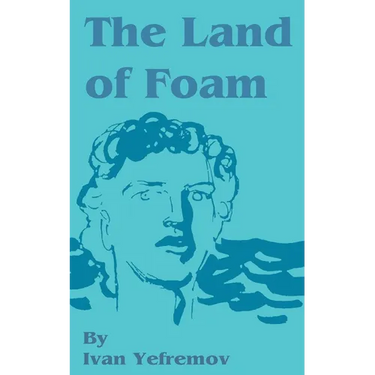The Land of Foam
