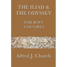 The Iliad & the Odyssey for Boys and Girls: The Great Greek Epics Retold for Young Readers