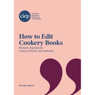 How to Edit Cookery Books: Recipes, ingredients, measurements and methods
