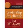 Leadership Excellence: The Seven Sides of Leadership for the 21st Century