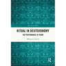 Ritual in Deuteronomy: The Performance of Doom
