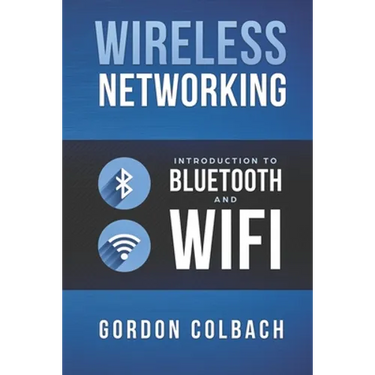 Wireless Networking: Introduction to Bluetooth and WiFi