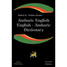 Amharic English, English Amharic Dictionary: A Modern Dictionary of the Amharic Language