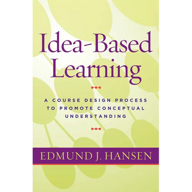 Idea-Based Learning: A Course Design Process to Promote Conceptual Understanding
