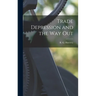 Trade Depression and the Way Out