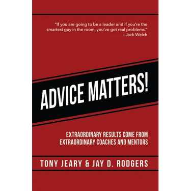 Advice Matters: Extraordinary Results Come from Extraordinary Coaches and Mentors