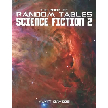 The Book of Random Tables: Science Fiction: 25 Tabletop Role-Playing Game Random Tables