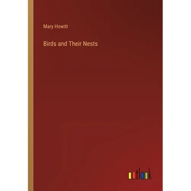 Birds and Their Nests