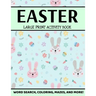 Easter Large Print Activity Book: Easter Word Search, Coloring, Mazes, And More, Spring Puzzle Book, Easter Puzzle Book For Kids And Adults