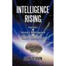 Intelligence Rising: From Instinct to Intelligence to Super Intelligence