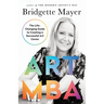 Art MBA: The Life-Changing Guide to Creating a Successful art Career