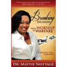 Breaking The Chains, From Worship To Warfare: "Surviving The Conflict!"