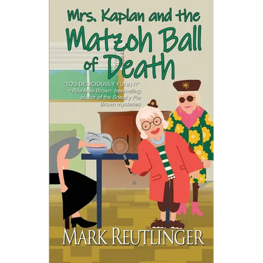 Mrs. Kaplan and the Matzoh Ball of Death