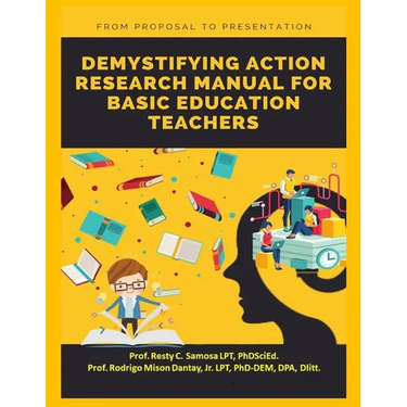 Demystifying Action Research Manual for Basic Education Teachers