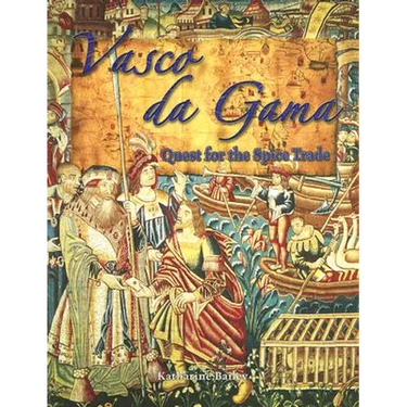 Vasco Da Gama: Quest for the Spice Trade