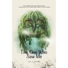 The One Who Saw Me