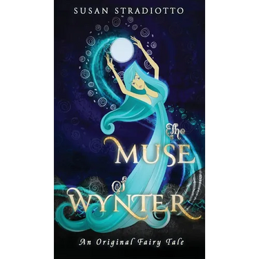 The Muse of Wynter: An Original Fairy Tale