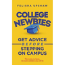 College Newbies: Get Advice Before Stepping On Campus