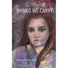 Things We Carry