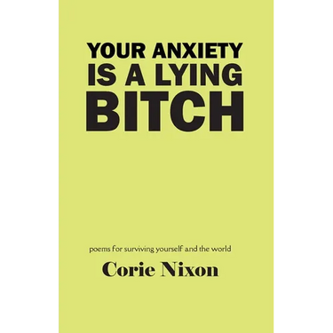 Your Anxiety is a Lying Bitch