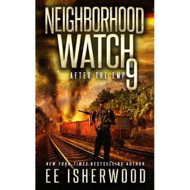 Neighborhood Watch 9: After the EMP