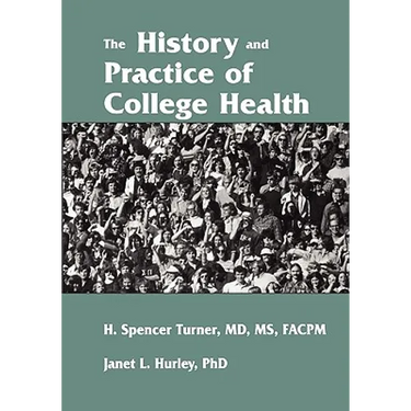 The History and Practice of College Health